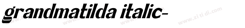 grandmatilda italic字体转换
